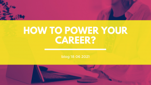 How to Power your Career