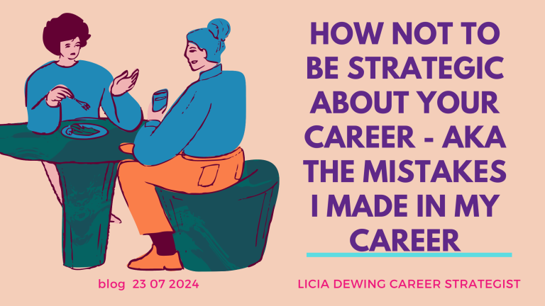 How Not to Be Strategic About Your Career - AKA The Mistakes I Made in My Career