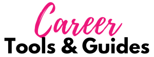 Career Tools and Guides