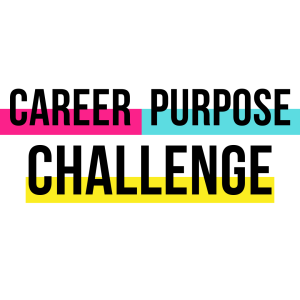 Career Purpose Challenge