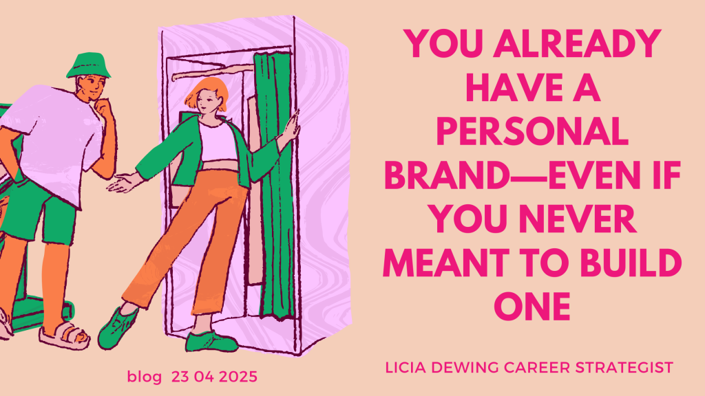 You Already Have a Personal Brand—Even If You Never Meant to Build One