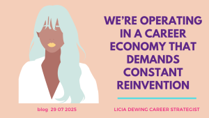 We’re Operating in a Career Economy That Demands Constant Reinvention